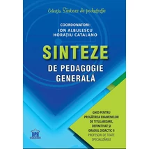 Sinteze de pedagogie generala. Ghid pentru pregatirea examenelor de titularizare, definitivat si gradul didactic II