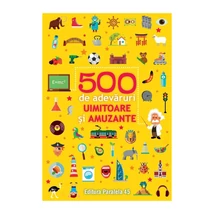 500 de adevaruri uimitoare si amuzante - Collective