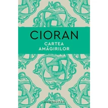 Cartea amagirilor - Emil Cioran