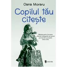 Copilul tau citeste - Oana Moraru
