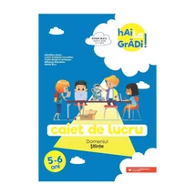 Hai la gradi! Stiinte. Caiet de lucru. 5-6 ani - Collective