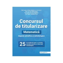 Concursul de titularizare. Matematica. Aspecte stiintifice si metodice - Collective