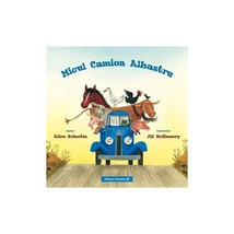 Micul Camion Albastru - Alice Schertle
