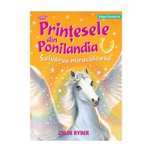 Printesele din Ponilandia. Salvarea miraculoasa - Ryder Chloe