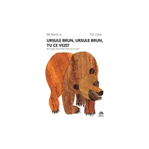 Ursule brun, ursule brun, tu ce vezi? - Editie bilingva, romana-engleza - Bill Martin, Eric Carle