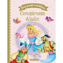 Doua povesti incantatoare: Cenusareasa / Aladin