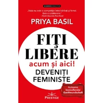 Fiti libere, acum si aici! Deveniti feministe!