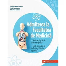 Admiterea la Facultatea de Medicina. Sinteze si grile de chimie organica