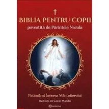 Biblia pentru copii povestita de Parintele Necula (vol. III)
