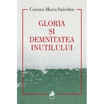 Gloria si demnitatea inutilului