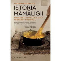 Istoria mamaligii. Povestea globala a unui preparat national