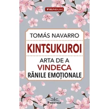 Kintsukuroi. Arta de a vindeca ranile emotionale