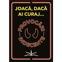 Provocari indecente. Joaca daca ai curaj...