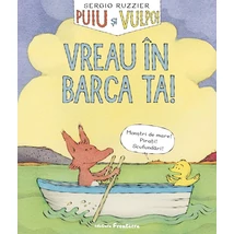 Puiu si vulpoi. Vreau in barca ta!