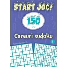 Start joc! 150 de careuri sudoku (vol. 1)