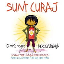Sunt curaj. O carte despre perseverenta