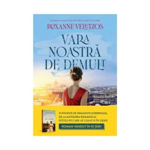 Vara noastra de demult - Roxanne Veletzos