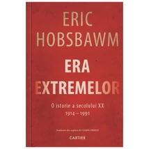 Era extremelor. O istorie a secolului XX (1914-1991) -  Eric Hobsbawm