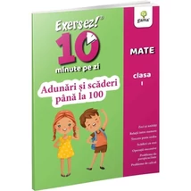 Exersez 10 minute pe zi! Adunari si scaderi pana la 100 . Clasa I - Collective
