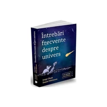 Intrebari frecvente despre univers - Jorge Cham, Daniel Whiteson
