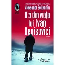 O zi din viata lui Ivan Denisovici - Aleksandr Soljenitin