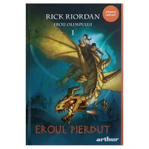 Eroul pierdut (Eroii Olimpului, vol. 1) - Rick Riordan