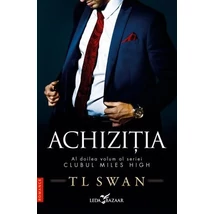 Achizitia (seria Clubul Miles High, vol. 2) - T L Swan