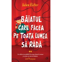 Baiatul care facea pe toata lumea sa rada - Helen Rutter