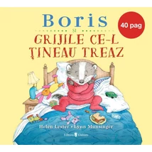Boris si grijile ce-l tineau treaz - Helen Lester