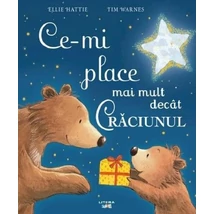 Ce-mi place mai mult decat Craciunul - Ellie Hattie, Tim Warnes