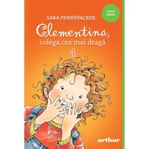 Clementina, cea mai draga colega #4 - Sara Pennypacker