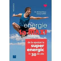 Energie la MAX! De la epuizat la superenergic in 30 de zile - Michael Breus, Stacey Griffith