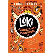 Loki: Jurnalul unui pusti rebel - Louie Stowell