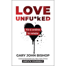 Love Unfu*ked - Gary John Bishop