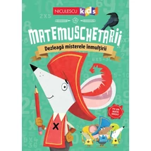Matemuschetarii. Dezleaga misterele inmultirii - Collective