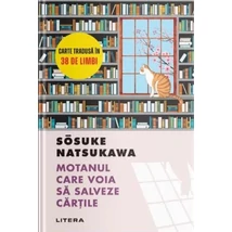 Motanul care voia sa salveze cartile - Sosuke Natsukawa