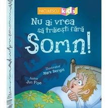 Nu ai vrea sa traiesti fara: Somn! - Collective