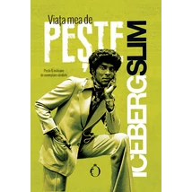 Viata mea de peste - Iceberg Slim