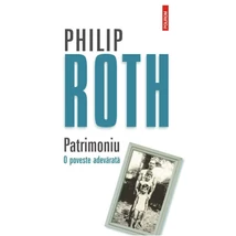 Patrimoniu. O poveste adevarata - Philip Roth