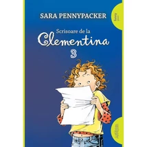 Scrisoare de la Clementina #3 - Sara Pennypacker