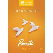 Parinti. Mama - Shaun Usher