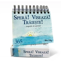 Calendar „365 Spera! Viseaza! Traieste!... magnific de optimist” - Collective