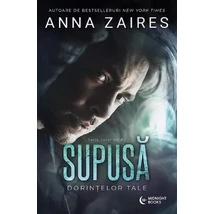 Supusa dorintelor tale. Seria Twist Me. Vol.2 - Anna Zaires