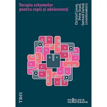 Terapia schemelor pentru copii si adolescenti - Christof Loose, Peter Graaf, Gerhard Zarbock