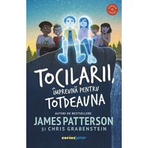 Tocilarii, impreuna pentru totdeauna - James Patterson, Chris Grabenstein