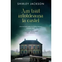 Am trait intotdeauna la castel