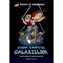 Gusti si monstrii. Ziua Cartii Galaxiilor
