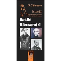 Istoria literaturii romane de la origini pana in prezent - Vasile Alecsandri