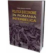 Politica si economie in Romania interbelica (1928-1938)