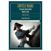 Contele negru. Povestea adevaratului Monte-Cristo - Tom Reiss